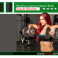 Manfaat Latihan Upper Body Untuk Wanita