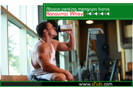Alasan Penting Mengapa Harus Konsumsi Whey